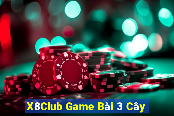 X8Club Game Bài 3 Cây