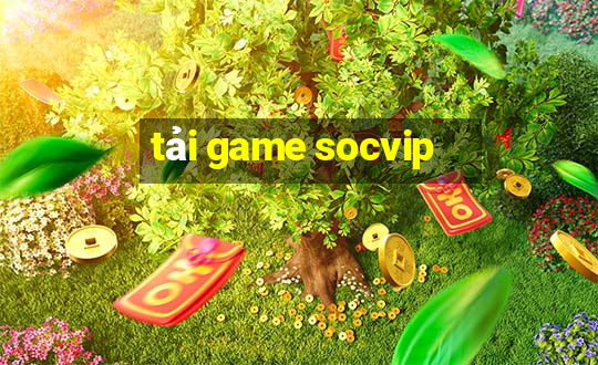 tai game socvip