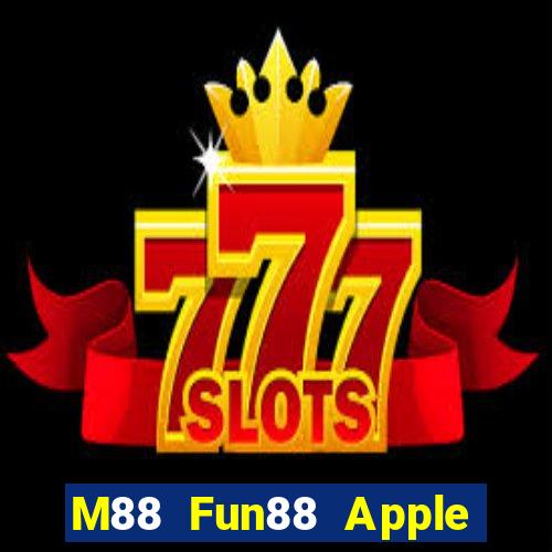 M88 Fun88 Apple xổ số hàng đầu