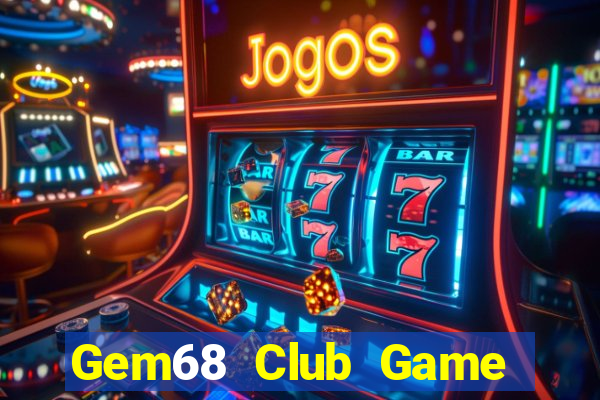 Gem68 Club Game Bài Sinh Tử