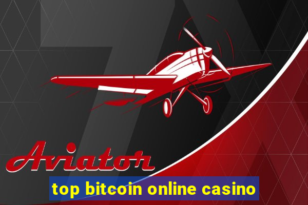 top bitcoin online casino