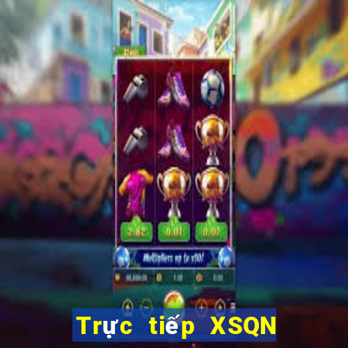 Trực tiếp XSQN Thứ 4