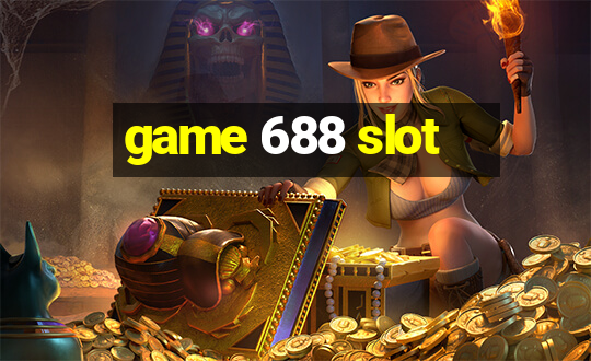 game 688 slot