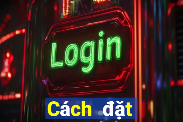 Cách đặt cược XSBN ngày 4