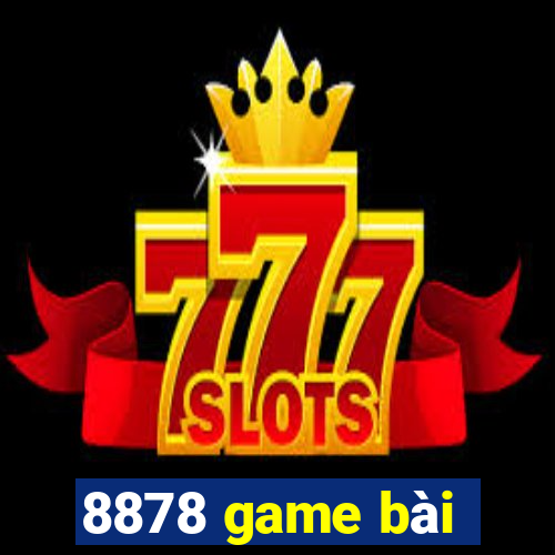 8878 game bài