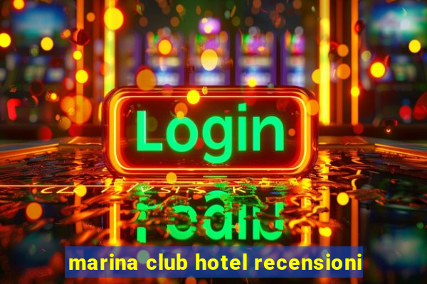 marina club hotel recensioni