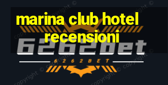 marina club hotel recensioni