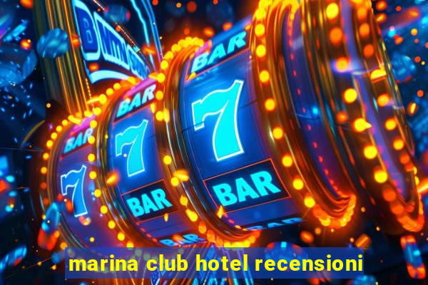 marina club hotel recensioni