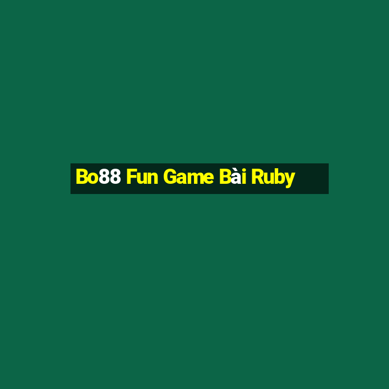 Bo88 Fun Game Bài Ruby