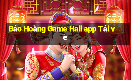 Bảo Hoàng Game Hall app Tải về