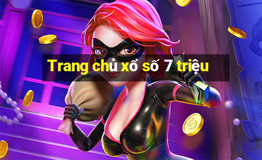 Trang chủ xổ số 7 triệu