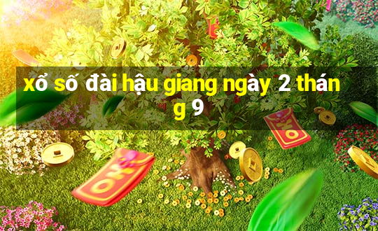 xổ số đài hậu giang ngày 2 tháng 9