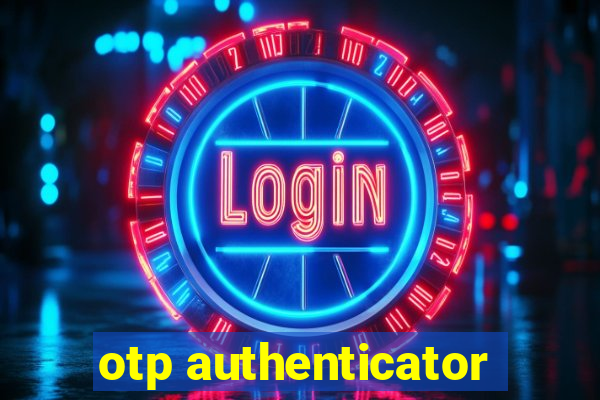 otp authenticator