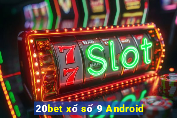 20bet xổ số 9 Android