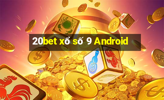 20bet xổ số 9 Android