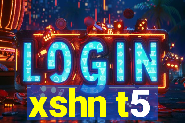 xshn t5