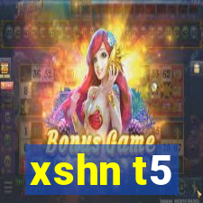 xshn t5