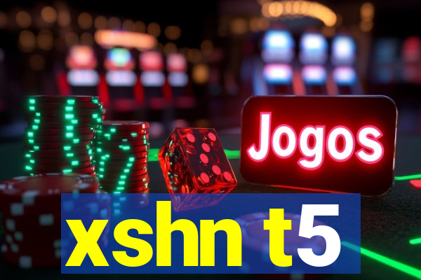 xshn t5