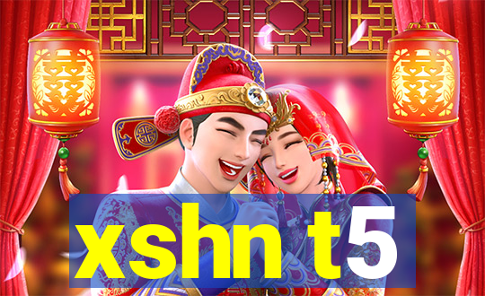 xshn t5