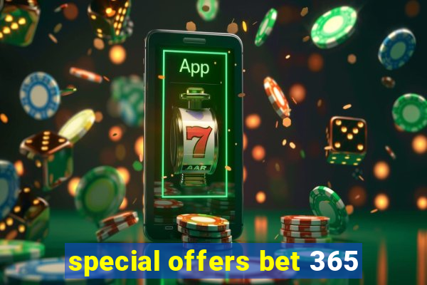 special offers bet 365