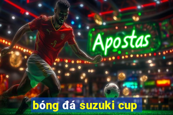 bóng đá suzuki cup