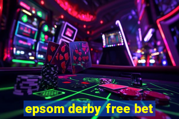 epsom derby free bet