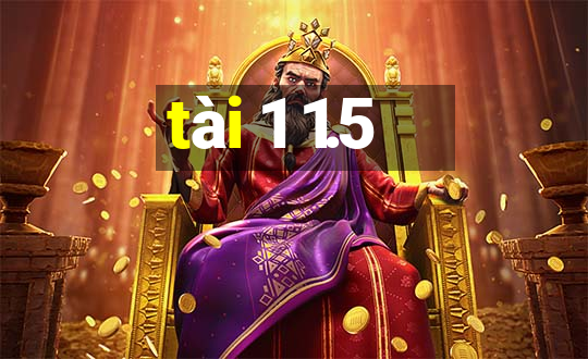 tài 1 1.5