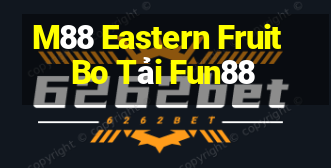 M88 Eastern Fruit Bo Tải Fun88