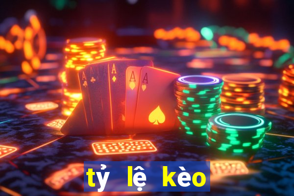 tỷ lệ kèo đêm nay