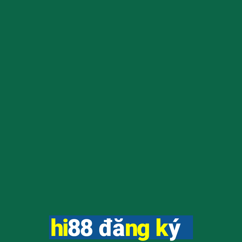 hi88 đăng ký