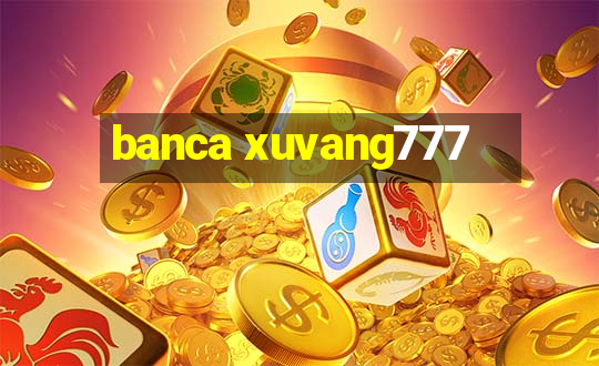 banca xuvang777