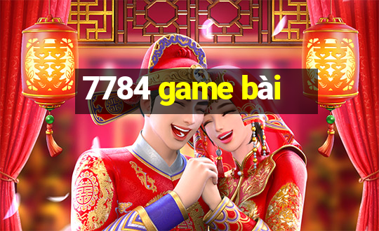 7784 game bài