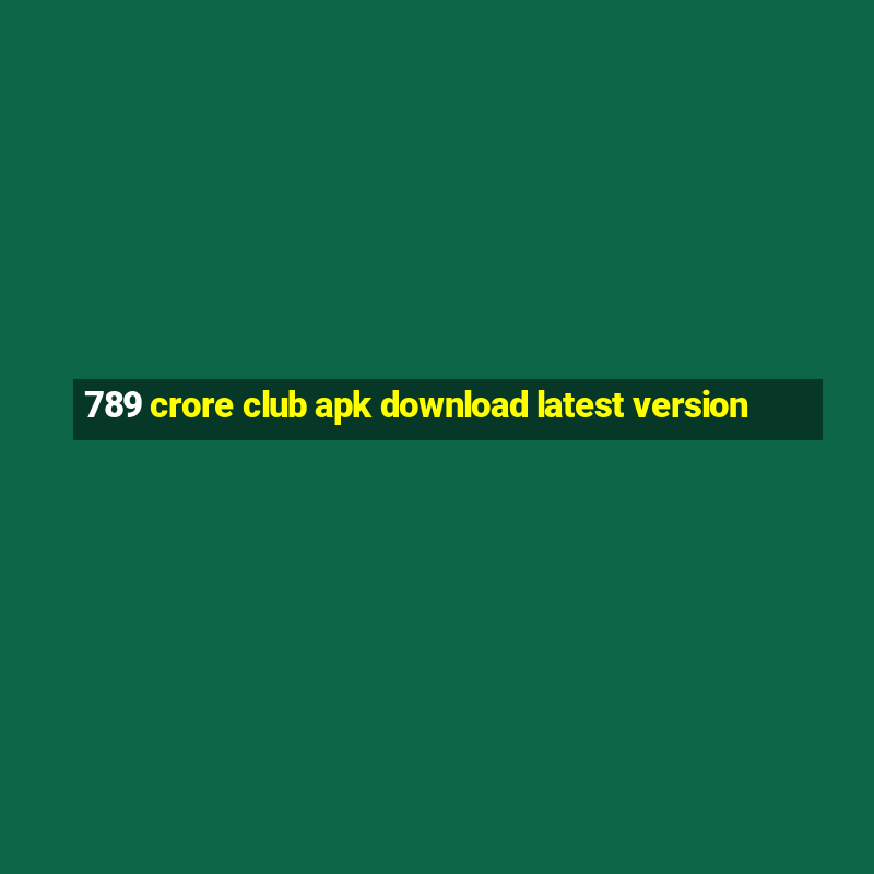 789 crore club apk download latest version