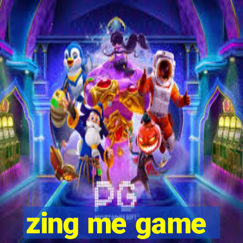 zing me game