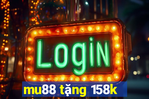 mu88 tặng 158k