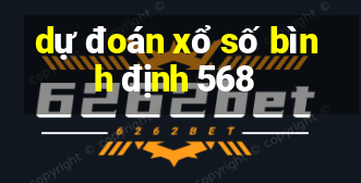 dự đoán xổ số bình định 568