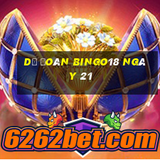 Dự Đoán Bingo18 ngày 21