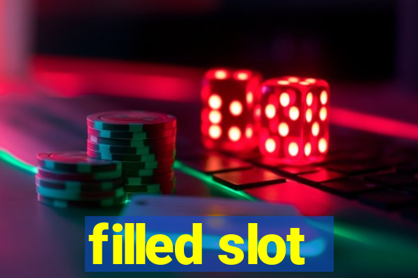 filled slot