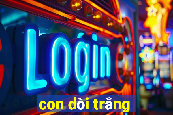 con dòi trắng