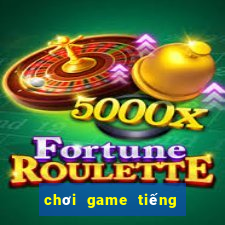 chơi game tiếng anh miễn phí