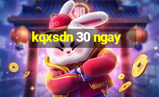 kqxsdn 30 ngay