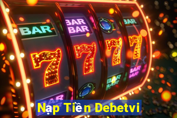 Nạp Tiền Debetvi