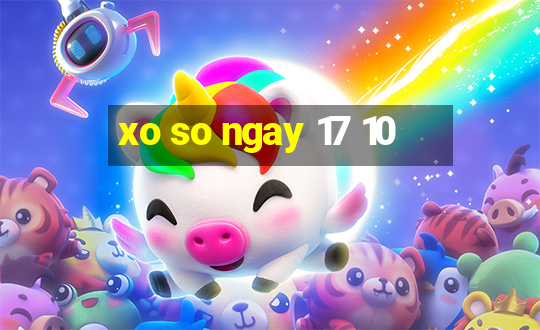 xo so ngay 17 10