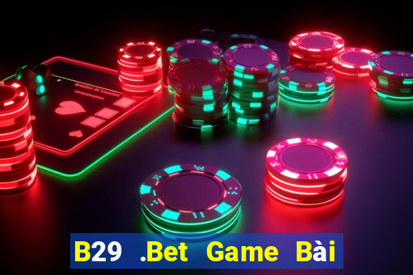 B29 .Bet Game Bài 3C Cho Ios