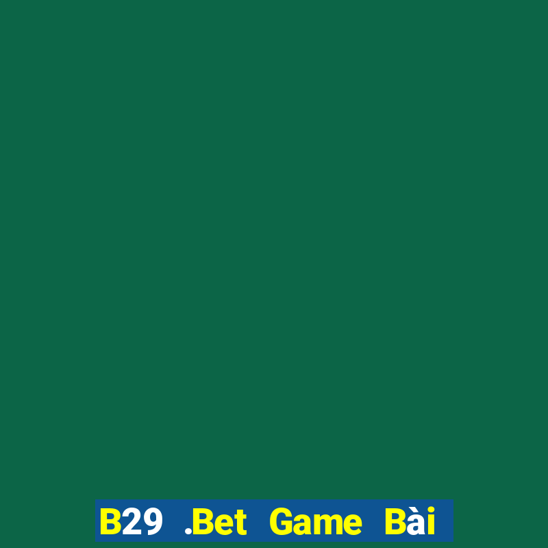 B29 .Bet Game Bài 3C Cho Ios