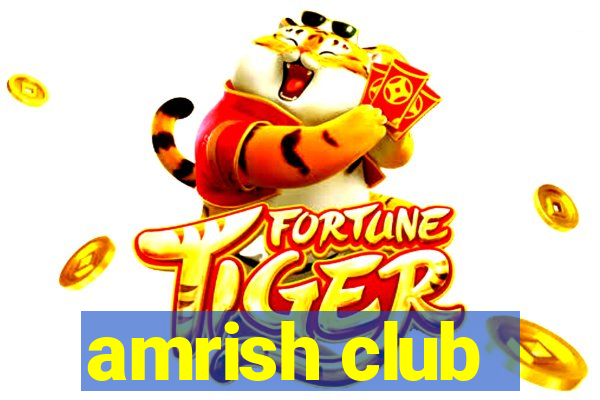 amrish club