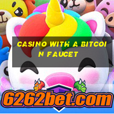 casino with a bitcoin faucet