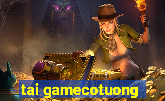 tai gamecotuong