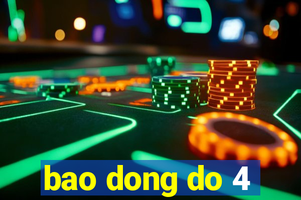 bao dong do 4