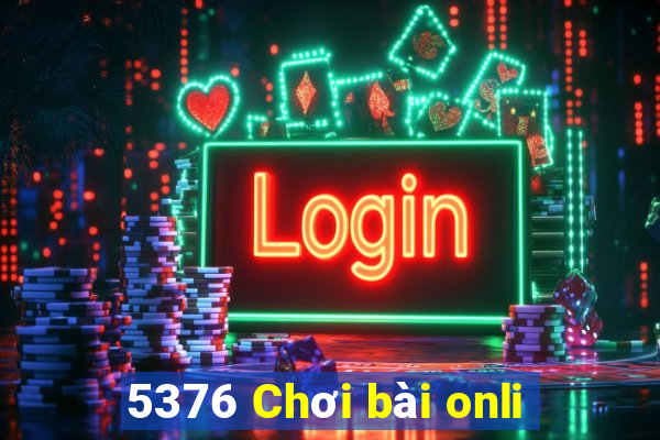 5376 Chơi bài onli